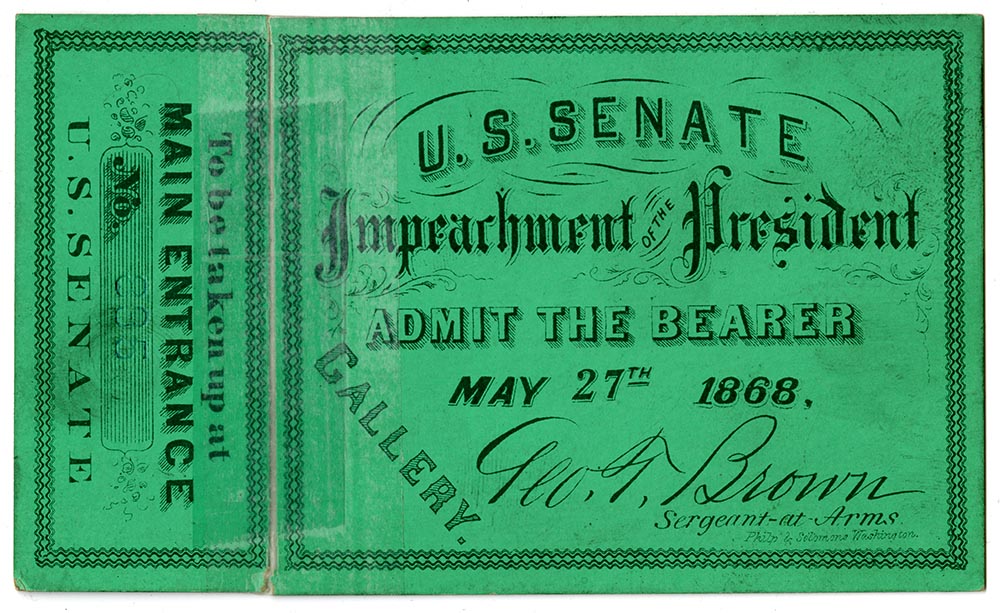 Ticket to President Andrew Johnson's impeachment hearing